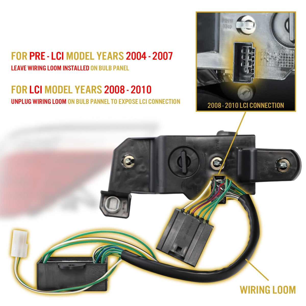 E60 wiring loom: leave installed on 2004-2007 cars, unplug on 2008-2010 LCI cars