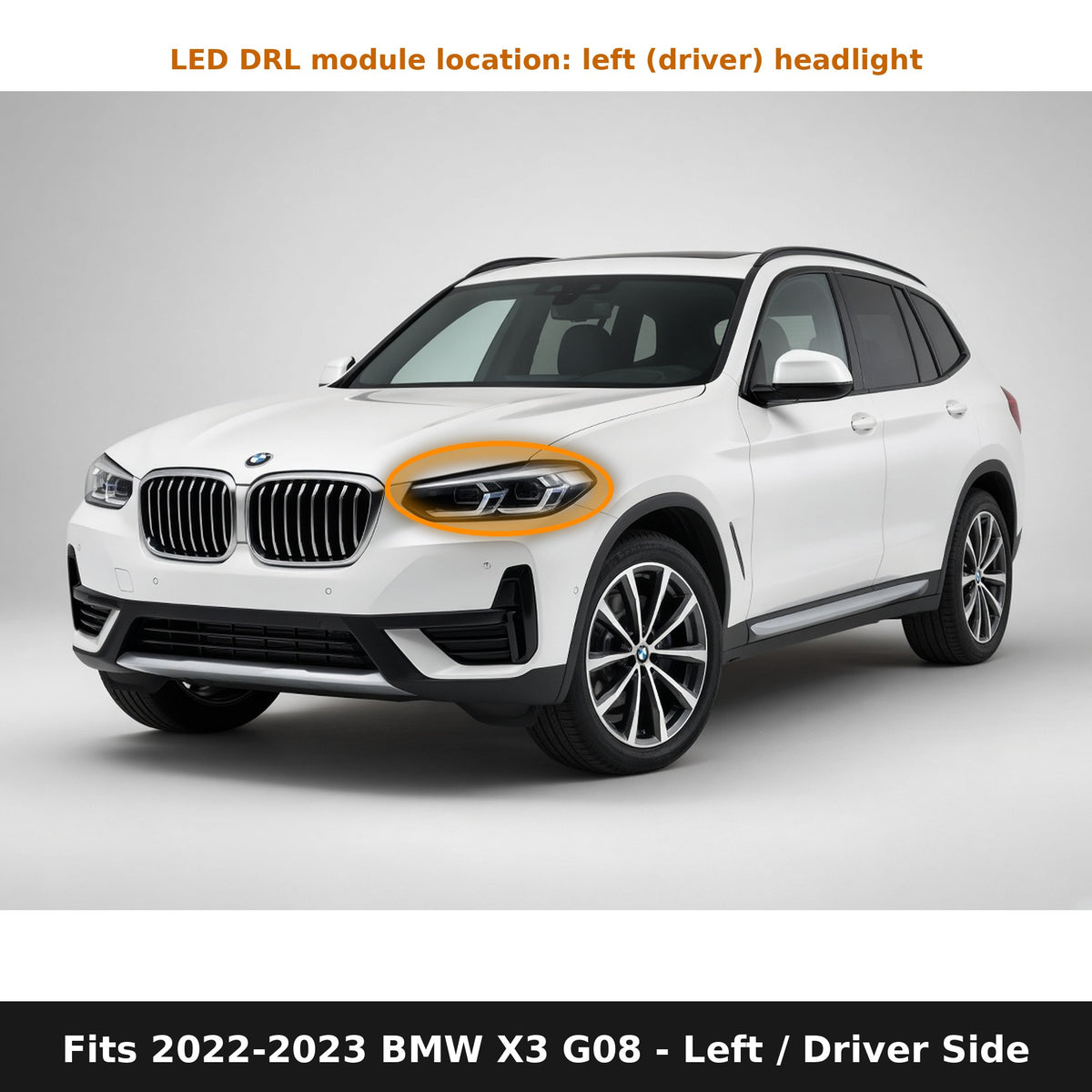 Fits 2022-2023 BMW X3 G08, left driver side DRL module location in headlight