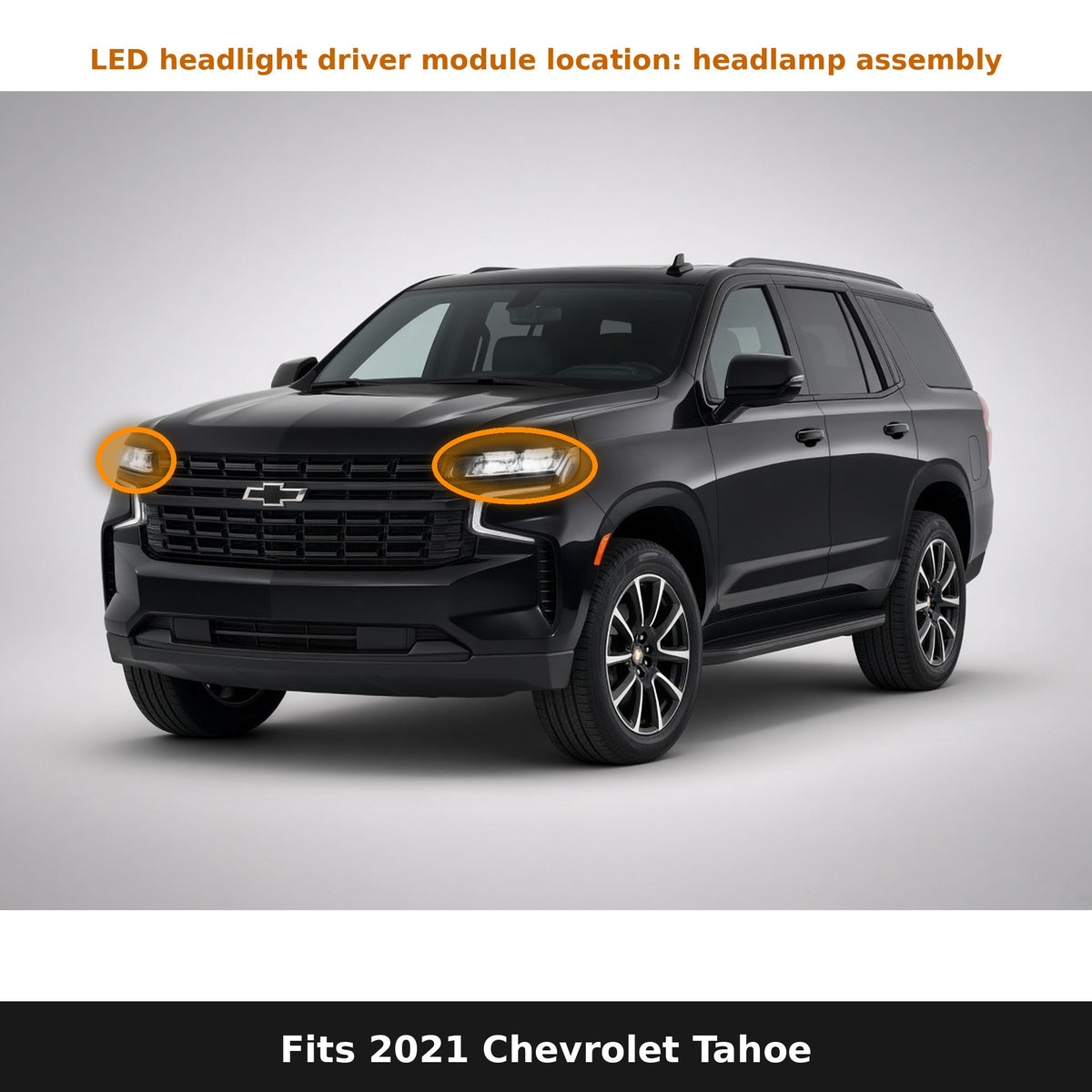 Fits 2021 Chevrolet Tahoe, LED driver module location in headlight