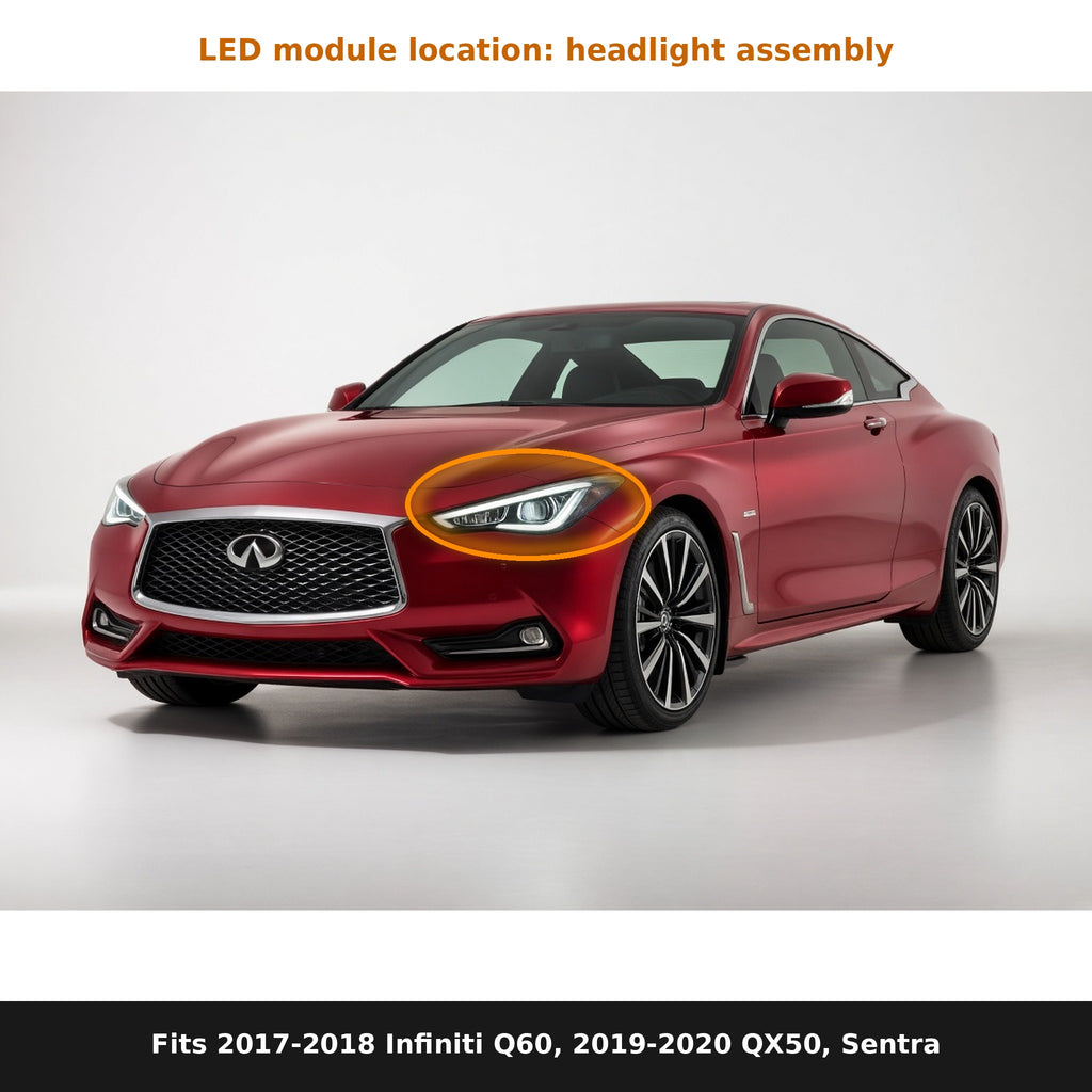 Fits 2017-2018 Infiniti Q60, 2019-2020 QX50, 2016-2019 Sentra, LED module location in headlight